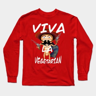 Viva la vegetarian Long Sleeve T-Shirt